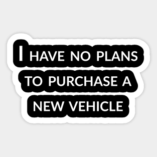 No plans to purchase Sticker